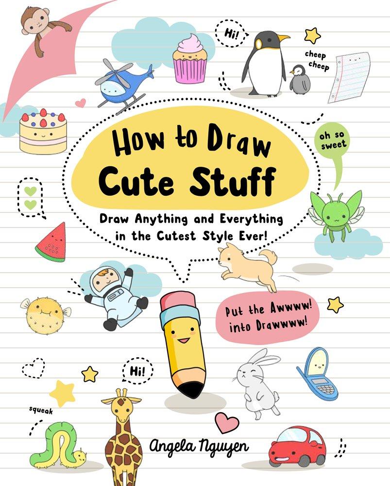 How to Draw Cute Stuff by Angela Nguyen - 9781454925644