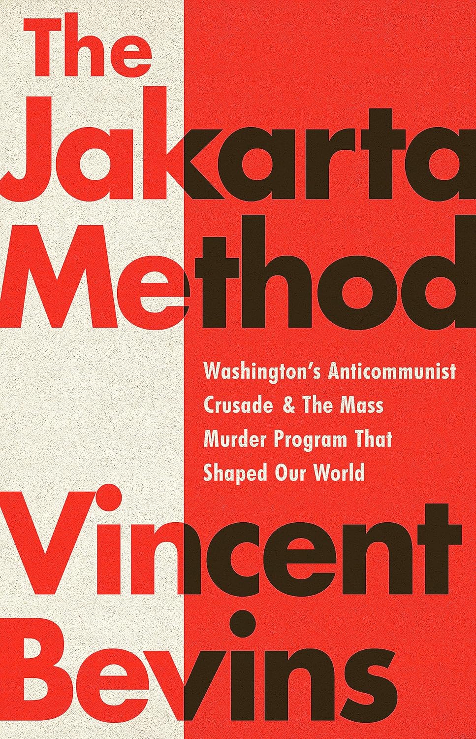 The Jakarta Method by Vincent Bevins - 9781541724006