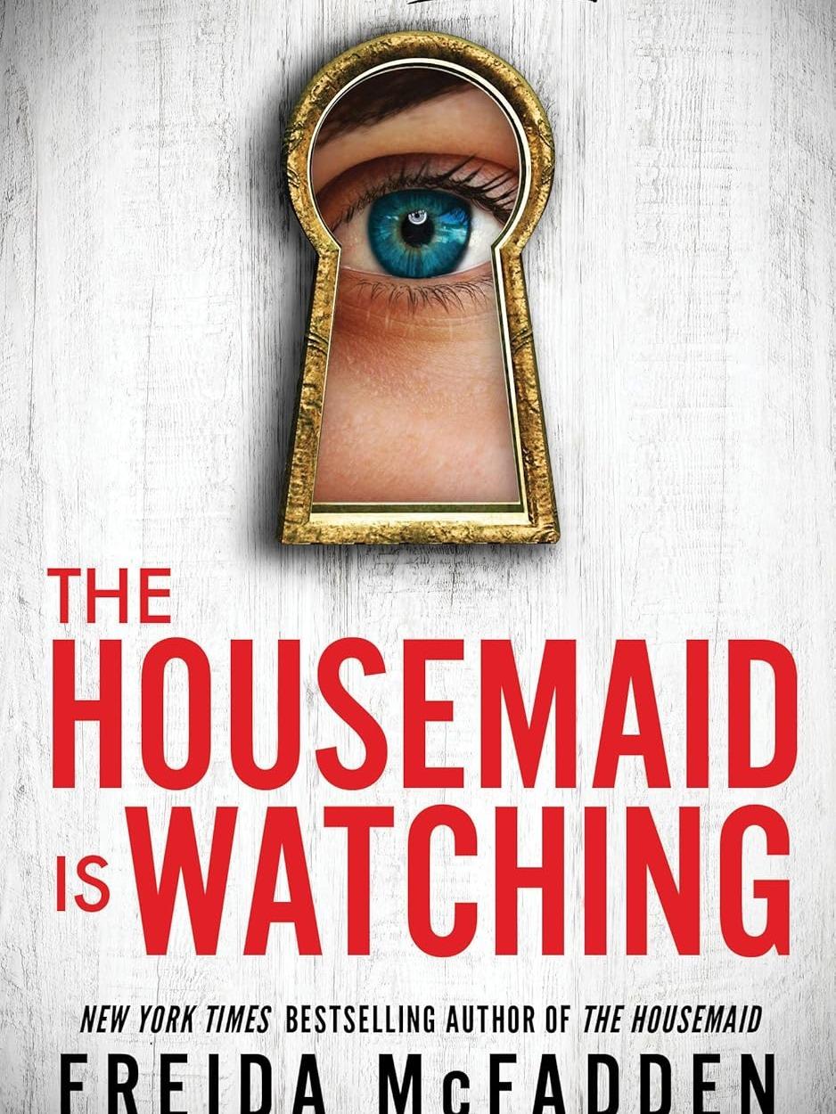 The Housemaid Is Watching by Freida McFadden - 9781464221132