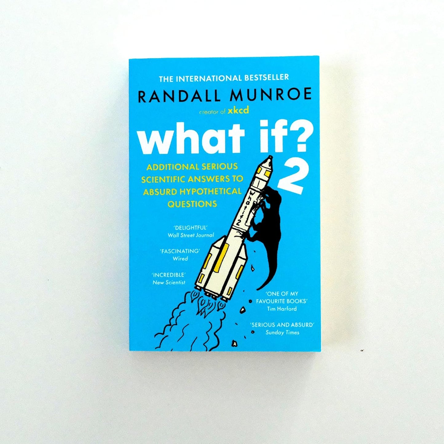 What If? 2: Additional Serious Scientific Answers to Absurd Hypothetical Questions by Randall Munroe - 9781399811149