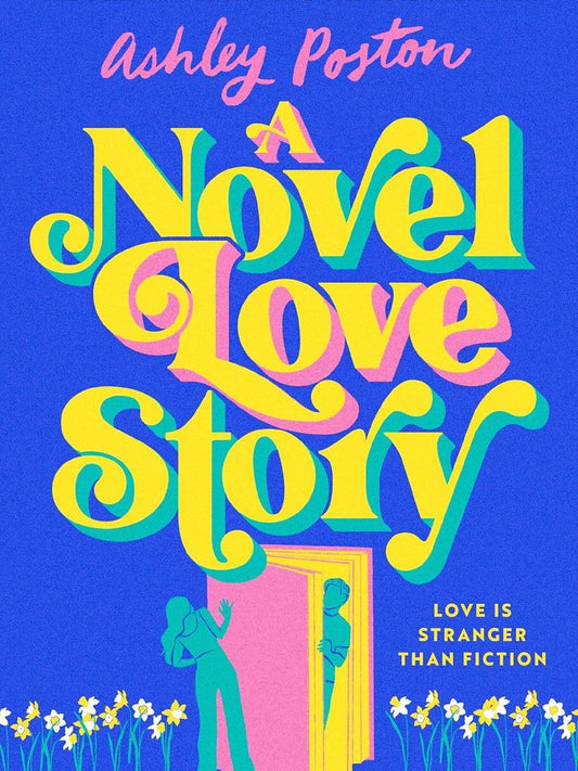 A Novel Love Story by Ashley Poston - 9780008644314