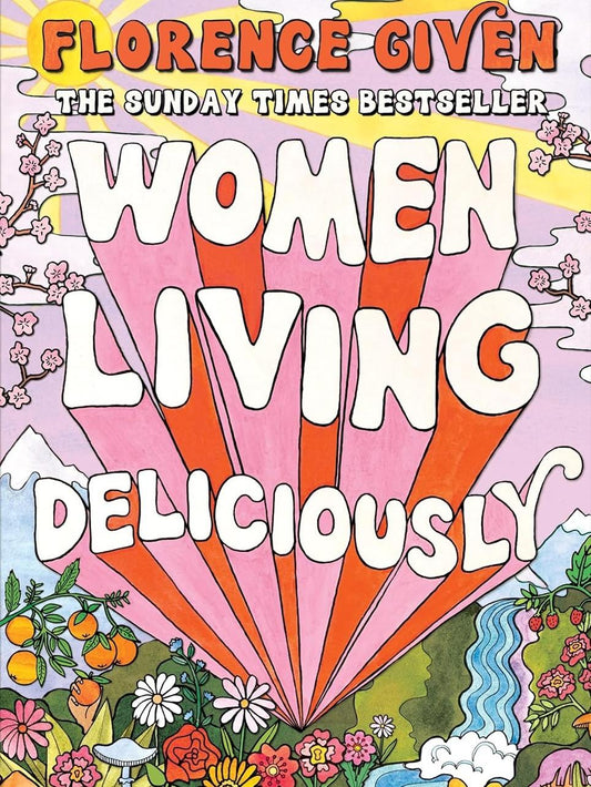 Women Living Deliciously by Florence Given - 9781914240515